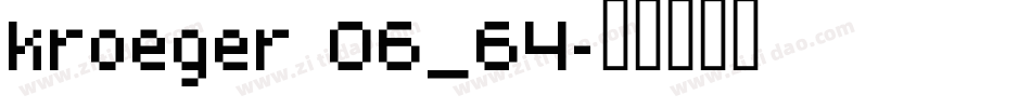 kroeger 06_64字体转换